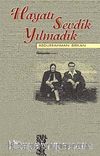 Hayatı Sevdik Yılmadık