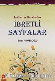Tarihten ve Hayatımdan İbretli Sayfalar