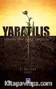 Yaratılış (Tabiatın İlahi Emirle Varoluşu)