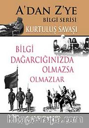 Kurtuluş Savaşı / A'dan Z'ye Bilgi Serisi