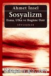Sosyalizm & Esasa, Ufka Ve Bugüne Dair