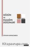 Gözün ve Kulağın Düğünleri