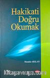 Hakikati Doğru Okumak