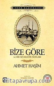 Bize Göre <br /> Ve Bir Seyahatin Notları