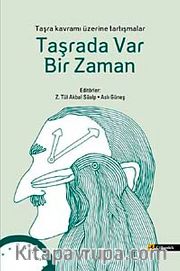 Taşrada Var Bir Zaman <br /> Taşra Kavramı Üzerine Tartışmalar