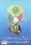 Osman Gazi  / Çocuklar İçin Osmanlı Padişahları