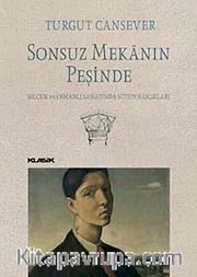 Sonsuz Mekanın Peşinde <br /> Selçuk ve Osmanlı Sanatında Sütun Başlıkları