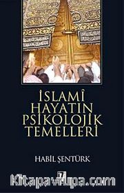 İslami Hayatın Psikolojik Temelleri