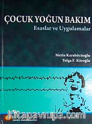 Çocuk Yoğun Bakım Esaslar ve Uygulamalar