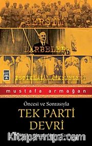 Tek Parti Devri / Öncesi ve Sonrasıyla  Küller Altında Yakın Tarih-6