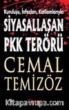 Kuruluşu, İnfazları, Katliamlarıyla Siyasallaşan Pkk Terörü