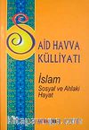 Said Havva Külliyatı & İslam Sosyal ve Ahlaki Hayat