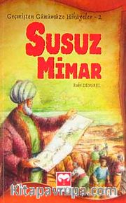 Susuz Mimar / Geçmişten Günümüze Hikayeler