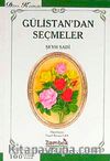 Gülistan'dan Seçmeler (Cep Boy)