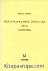 İlke Olarak Yaşam Üstüne Notlar ya da Mini-Etika