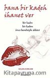 Bana Bir Kadeh İhanet Ver