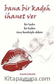 Bana Bir Kadeh İhanet Ver