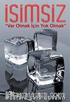 İsimsiz & Var Olmak İçin Yok Olmak