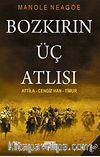 Bozkır'ın Üç Atlısı / Atila - Cengiz - Timur (Cep Boy)
