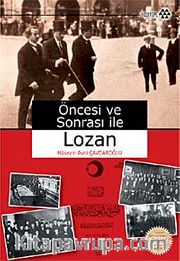 Öncesi ve Sonrası ile Lozan