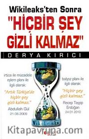 Hiçbir Şey Gizli Kalmaz <br /> Wikileaks'ten Sonra