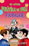 En Güzel Politika ve Deli Fıkraları