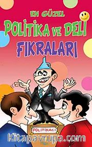 En Güzel Politika ve Deli Fıkraları