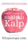 Sağlıklı Yaşam İçin Sağlıklı Kalp
