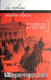 Düş Toplumu-Tüketim İlişkisi (Şırnak Fenomeni)