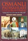 Osmanlı Padişahları Hayatları, Şiirleri ve Türbeleri & Osmanlı'nın Büyüklük Sırları