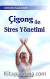 Çigong ile Stres Yönetimi
