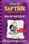 Saftirik Greg'in Günlüğü & Ama Bu Haksızlık 5. Kitap