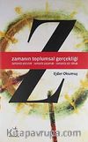 Zamanın Toplumsal Gerçekliği & Zamanda Yolculuk - Zamanla Yaşamak - Zamanda Var Olmak