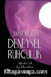 300 Soruda Deneysel Ruhçuluk