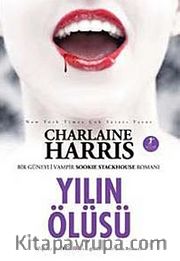 Yılın Ölüsü <br /> Bir Güneyli Vampir Romanı