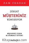 Dikkat Müşteriniz Konuşuyor & Müşteriniz Sizden Ne Bilmenizi İstiyor?