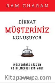 Dikkat Müşteriniz Konuşuyor <br /> Müşteriniz Sizden Ne Bilmenizi İstiyor?