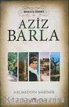 Aziz Barla & Nurların İlk Dershanesi