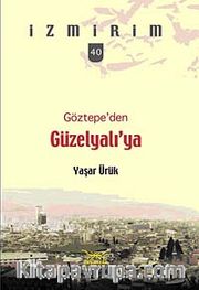 Göztepe'den Güzelyalı'ya / İzmirim - 40