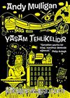 Yaşam Tehlikelidir
