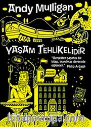 Yaşam Tehlikelidir