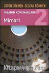 İnsanın Korunakları -2 Mimari