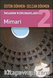 İnsanın Korunakları -2 Mimari