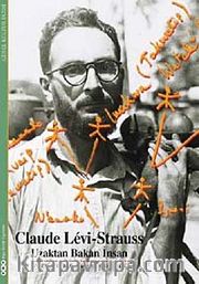 Uzaktan Bakan İnsan <br /> Claude Levi - Strauss