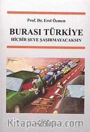 Burası Türkiye <br /> Hiçbir Şeye Şaşırmayacaksın