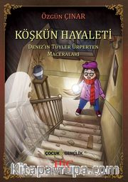 Köşkün Hayaleti <br /> Deniz'in Türler Ürperten Maceraları