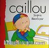 Caillou Süpriz Hazırlıyor