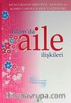İslam'da Aile İlişkileri 3 & Mülümanın Ebeveyn Akraba ve Komşularına Karşı Vazifeleri
