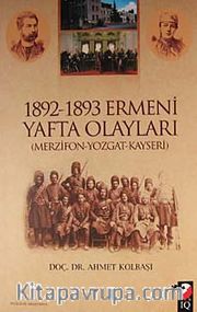 1892-1893 Ermeni Yafta Olayları (Merzifon-Yozgat-Kayseri)
