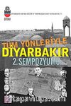 Tüm Yönleriyle Diyarbakır 2. Sempozyumu